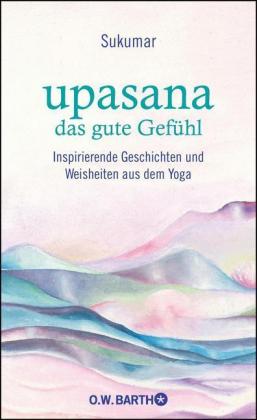 upasana - das gute Gefühl upasana - das gute Gefühl